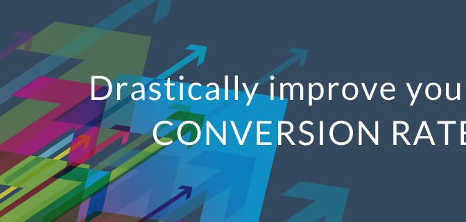 drastically improve conversion rate