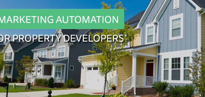 Marketing automation for property developers