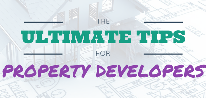 ULTIMATE TIPS for Property Developers