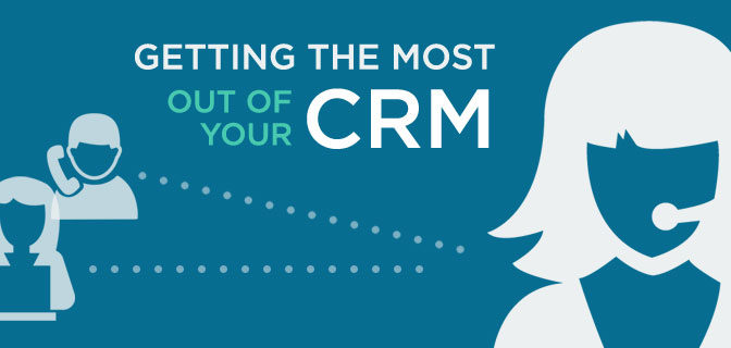 Get the most out of your crm