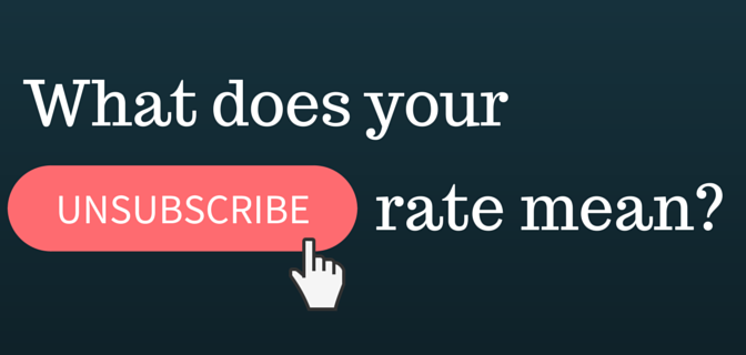 What does your unsubscribe rate mean