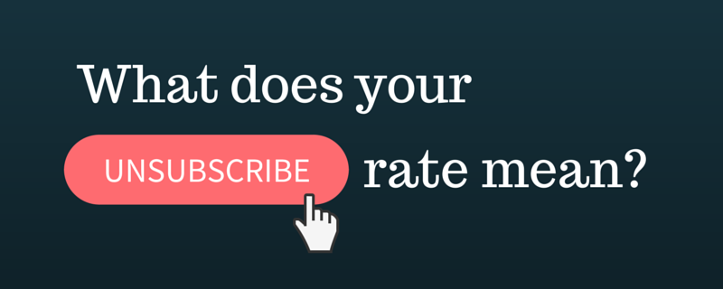 What does your unsubscribe rate mean