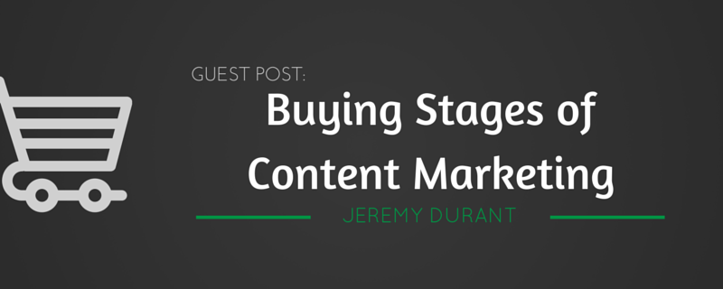 guest post buying stages of content marketing