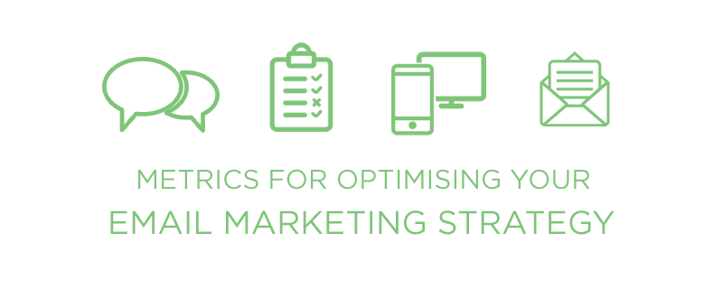 Metrics for optimising your email marketing strategy