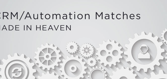 crm automation matches made in heaven