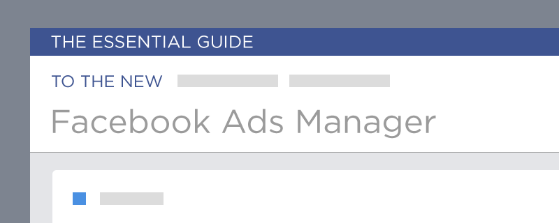 the essential guide to the new facebook manager