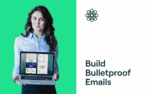 Build Bulletproof Emails